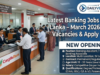 Latest Banking Jobs in Sri Lanka – March 2026 | Top Vacancies & Apply Links
