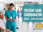 Patient Care Coordinator Jobs in India 2026: Career Growth & Vacancies Patient Care Coordinator Jobs in India