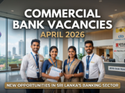 Commercial Bank Vacancies April 2026: New Opportunities in Sri Lanka’s Banking Sector