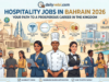 Hospitality Jobs in Bahrain 2026: Your Gateway to a World-Class Career