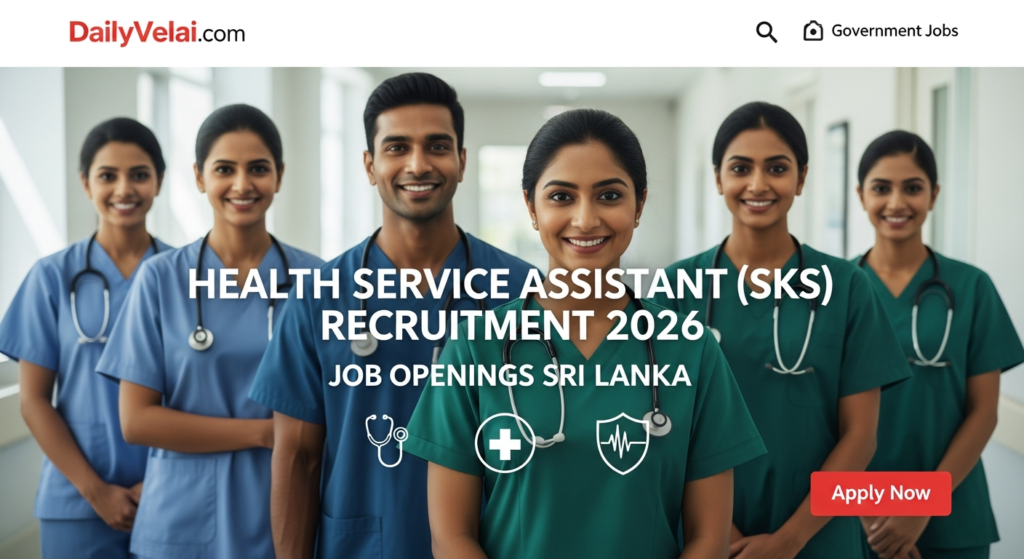 Health Service Assistant (SKS) Vacancies in Sri Lanka Health Service 2026 2 Health Service Assistant (SKS) Vacancies in Sri Lanka Health Service 2026