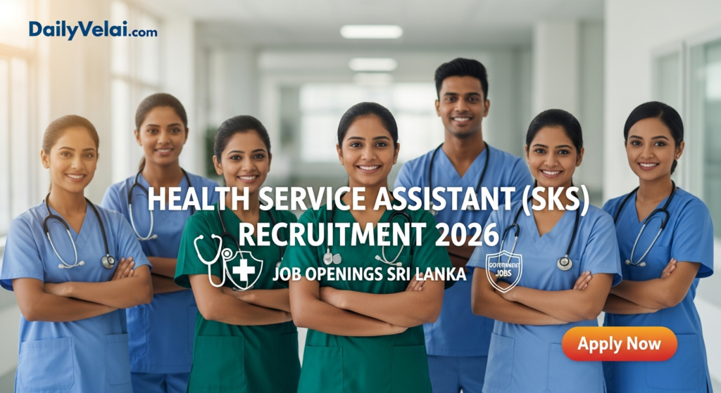 Health Service Assistant (SKS) Vacancies in Sri Lanka Health Service 2026 3 Health Service Assistant (SKS) Vacancies in Sri Lanka Health Service 2026